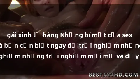 gái xinh lộ hàng Những bí mật của sex nhóm không che mà bạn cần biết ngay để trải nghiệm những trải nghiệm mới mẻ và đầy kích thích.