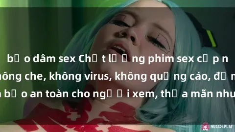 bạo dâm sex Chất lượng phim sex cập nhật mới nhất, không che, không virus, không quảng cáo, đảm bảo an toàn cho người xem, thỏa mãn nhu cầu tình dục của bạn.