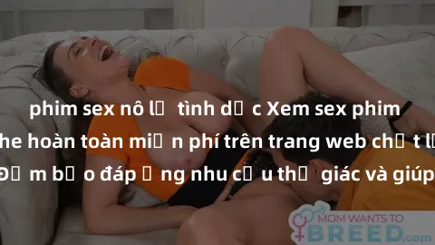 phim sex nô lệ tình dục Xem sex phim Việt Nam không che hoàn toàn miễn phí trên trang web chất lượng cao. Đảm bảo đáp ứng nhu cầu thị giác và giúp thỏa mãn mong muốn của bạn.