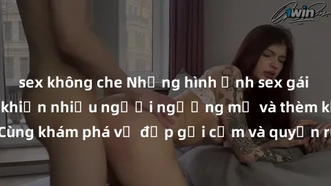 sex không che Những hình ảnh sex gái sinh viên Việt Nam khiến nhiều người ngưỡng mộ và thèm khát. Cùng khám phá vẻ đẹp gợi cảm và quyến rũ của những cô gái trẻ này.