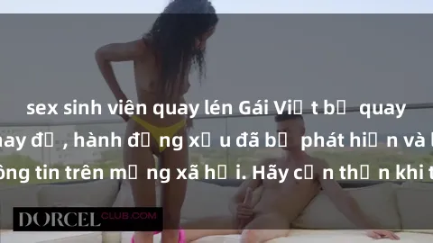 sex sinh viên quay lén Gái Việt bị quay lén trong phòng thay đồ, hành động xấu đã bị phát hiện và lộ thông tin trên mạng xã hội. Hãy cẩn thận khi thay đồ ở nơi công cộng!