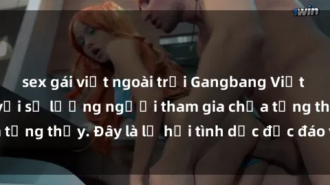 sex gái việt ngoài trời Gangbang Việt Nam: Kỷ lục mới với số lượng người tham gia chưa từng thấy. Đây là lễ hội tình dục độc đáo và gây sốc.