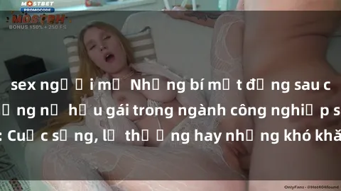 sex người mỹ Những bí mật đằng sau cuộc sống của những nữ hầu gái trong ngành công nghiệp sex: Cuộc sống, lẽ thường hay những khó khăn mà họ phải đối mặt.