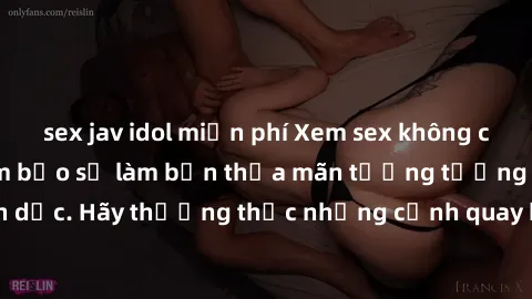 sex jav idol miễn phí Xem sex không che HD miễn phí đảm bảo sẽ làm bạn thỏa mãn tưởng tượng và nhu cầu tình dục. Hãy thưởng thức những cảnh quay hấp dẫn và mãnh liệt ngay bây giờ!