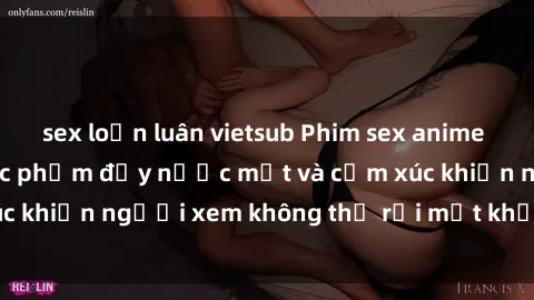 sex loạn luân vietsub Phim sex anime đỉnh cao: Những tác phẩm đầy nước mắt và cảm xúc khiến người xem không thể rời mắt khỏi màn hình