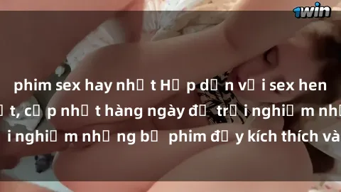 phim sex hay nhất Hấp dẫn với sex hentai vietsub mới nhất, cập nhật hàng ngày để trải nghiệm những bộ phim đầy kích thích và hấp dẫn.